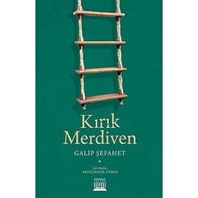 Kırık Merdiven - Galip Şefahet