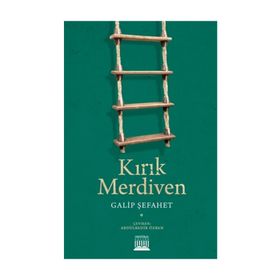 Kırık Merdiven - Galip Şefahet