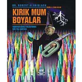 KIRIK MUM BOYALAR - ROBERT ALAN BLACK