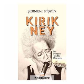 Kırık Ney - Şebnem Pişkin