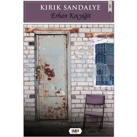 Kırık Sandalye - Erhan Koçyiğit