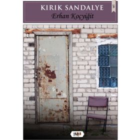 Kırık Sandalye - Erhan Koçyiğit