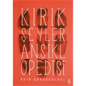 Kırık Şeyler Ansiklopedisi - Akın Çokuğurluel
