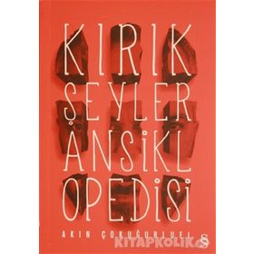 Kırık Şeyler Ansiklopedisi - Akın Çokuğurluel