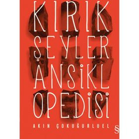 Kırık Şeyler Ansiklopedisi - Akın Çokuğurluel