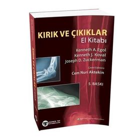 Kırık ve Çıkıklar El Kitabı - Kenneth A. Egol Kenneth A. Koval Joseph D. Zuckerman