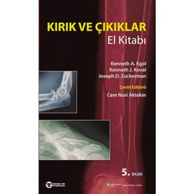 Kırık ve Çıkıklar El Kitabı - Kenneth A. Egol Kenneth A. Koval Joseph D. Zuckerman