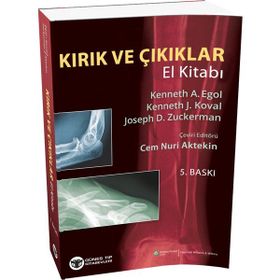 Kırık ve Çıkıklar El Kitabı - Kenneth A. Egol Kenneth A. Koval Joseph D. Zuckerman