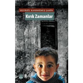 Kırık Zamanlar - Selvigül Kandoğmuş Şahin