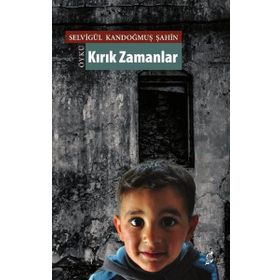 Kırık Zamanlar - Selvigül Kandoğmuş Şahin