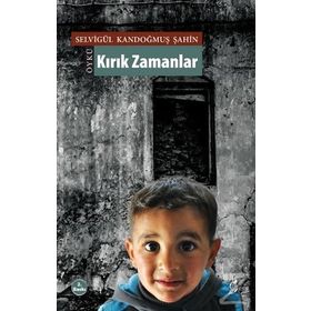 Kırık Zamanlar - Selvigül Kandoğmuş Şahin