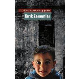 Kırık Zamanlar - Selvigül Kandoğmuş Şahin