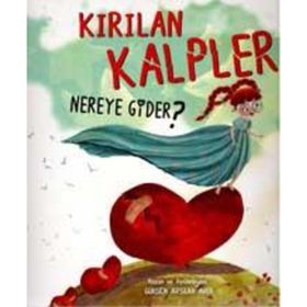 Kırılan Kalpler Nereye Gider? Timaş Çocuk