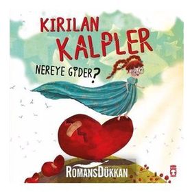 Kırılan Kalpler Nereye Gider? Timaş Çocuk