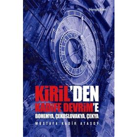 Kiril’den Kadife Devrim’e - Mustafa Kadir Atasoy