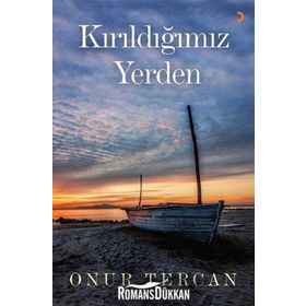 Kırıldığımız Yerden - Onur Tercan