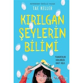 Kırılgan Şeylerin Bilimi Tae Keller Domingo Yayınevi