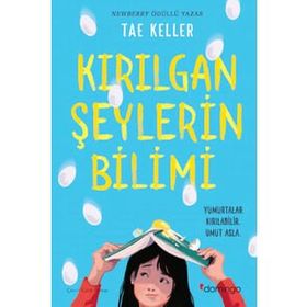 Kırılgan Şeylerin Bilimi Tae Keller Domingo Yayınevi