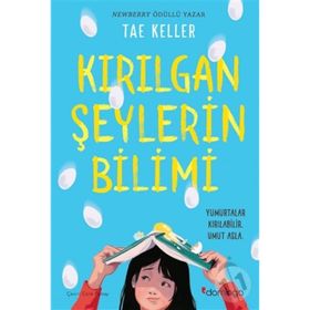 Kırılgan Şeylerin Bilimi Tae Keller Domingo Yayınevi