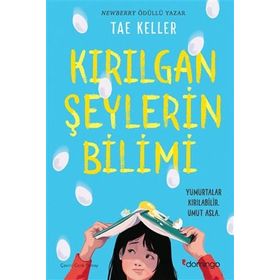 Kırılgan Şeylerin Bilimi: Yumurtalar Kırılabilir Umut Asla Kitap