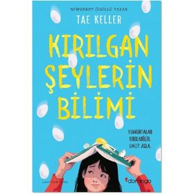 Kırılgan Şeylerin Bilimi: Yumurtalar Kırılabilir Umut Asla Kitap