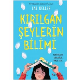 Kırılgan Şeylerin Bilimi: Yumurtalar Kırılabilir Umut Asla Kitap