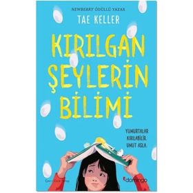 Kırılgan Şeylerin Bilimi: Yumurtalar Kırılabilir Umut Asla Kitap