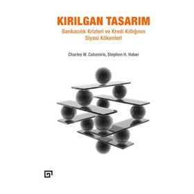 Kırılgan Tasarım - Charles W. Calomiris Stephen H. Haber