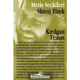 KIRILGAN TEMAS SLAVOJ ZIZEK´TEN SEÇME YAZILAR - SLAVOJ ZIZEK
