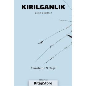 Kırılganlık Politika Politik 2 - Cemalettin N. Taşcı