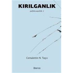 Kırılganlık Politika Politik 2 - Cemalettin N. Taşcı