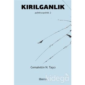 Kırılganlık Politika Politik 2 - Cemalettin N. Taşcı