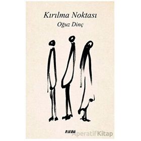 Kırılma Noktası Oğuz Dinç Aylak Adam Kültür Sanat Yayıncılık