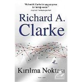 KIRILMA NOKTASI - RICHARD A. CLARKE