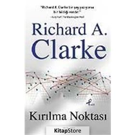 KIRILMA NOKTASI - RICHARD A. CLARKE