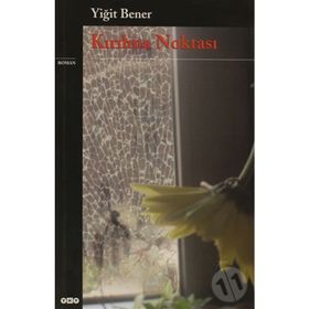 KIRILMA NOKTASI - YİĞİT BENER