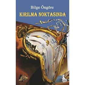 Kırılma Noktasında - Bilge Öngöre