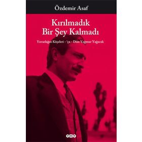 Kırılmadık Bir Şey Kalmadı - Özdemir Asaf