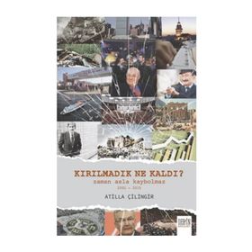 Kırılmadık Ne Kaldı? - Atilla Çilingir