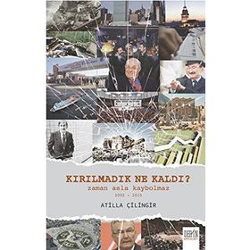 Kırılmadık Ne Kaldı? - Atilla Çilingir