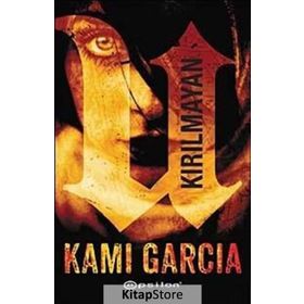 Kırılmayan - Kami Garcia