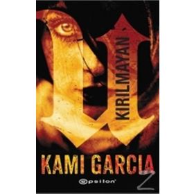 Kırılmayan - Kami Garcia