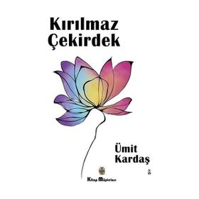 Kırılmaz Çekirdek - Ümit Kardaş
