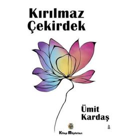 Kırılmaz Çekirdek - Ümit Kardaş