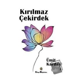 Kırılmaz Çekirdek - Ümit Kardaş