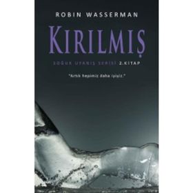 Kırılmış - Soğuk Uyanış Serisi 2. Kitap - Robin Wasserman