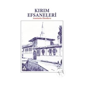Kırım Efsaneleri - Anastasiia Zherdieva