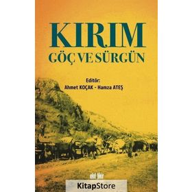Kırım Göç ve Sürgün - Ahmet Koçak