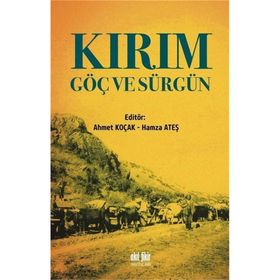 Kırım Göç ve Sürgün - Ahmet Koçak