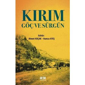 Kırım Göç ve Sürgün - Ahmet Koçak